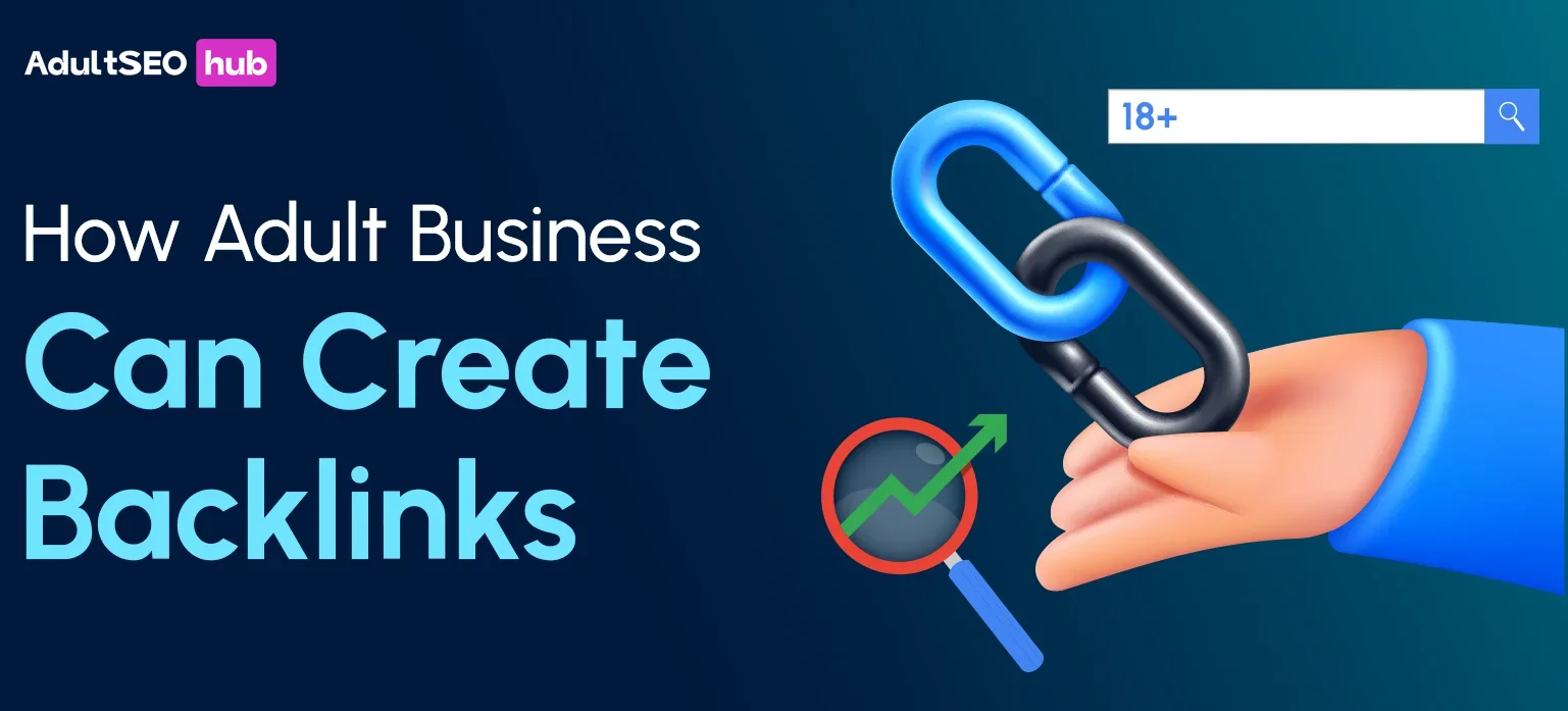 How Adult Business Can Create Backlinks?