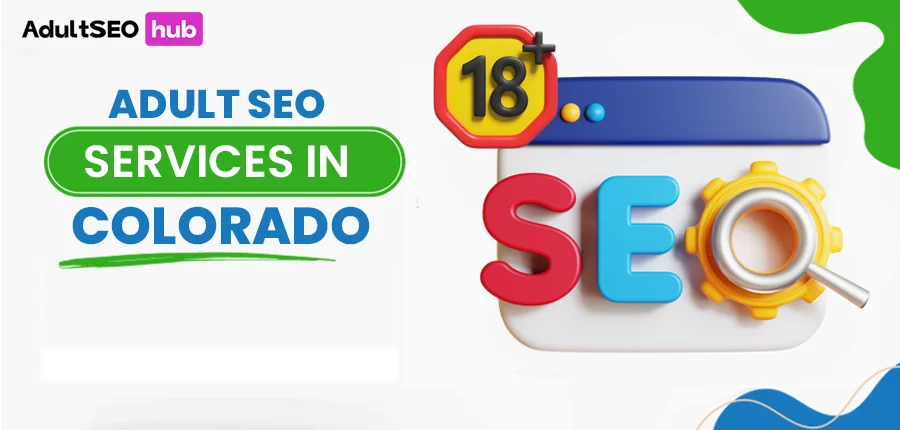 Adult SEO Services in Colorado