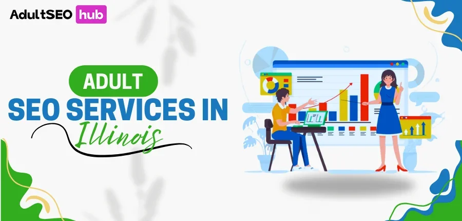 Adult SEO Services in Illinois