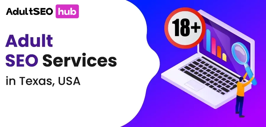 Adult SEO Services in Texas, USA