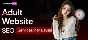 Adult-Website-SEO-Services-in-Malaysia