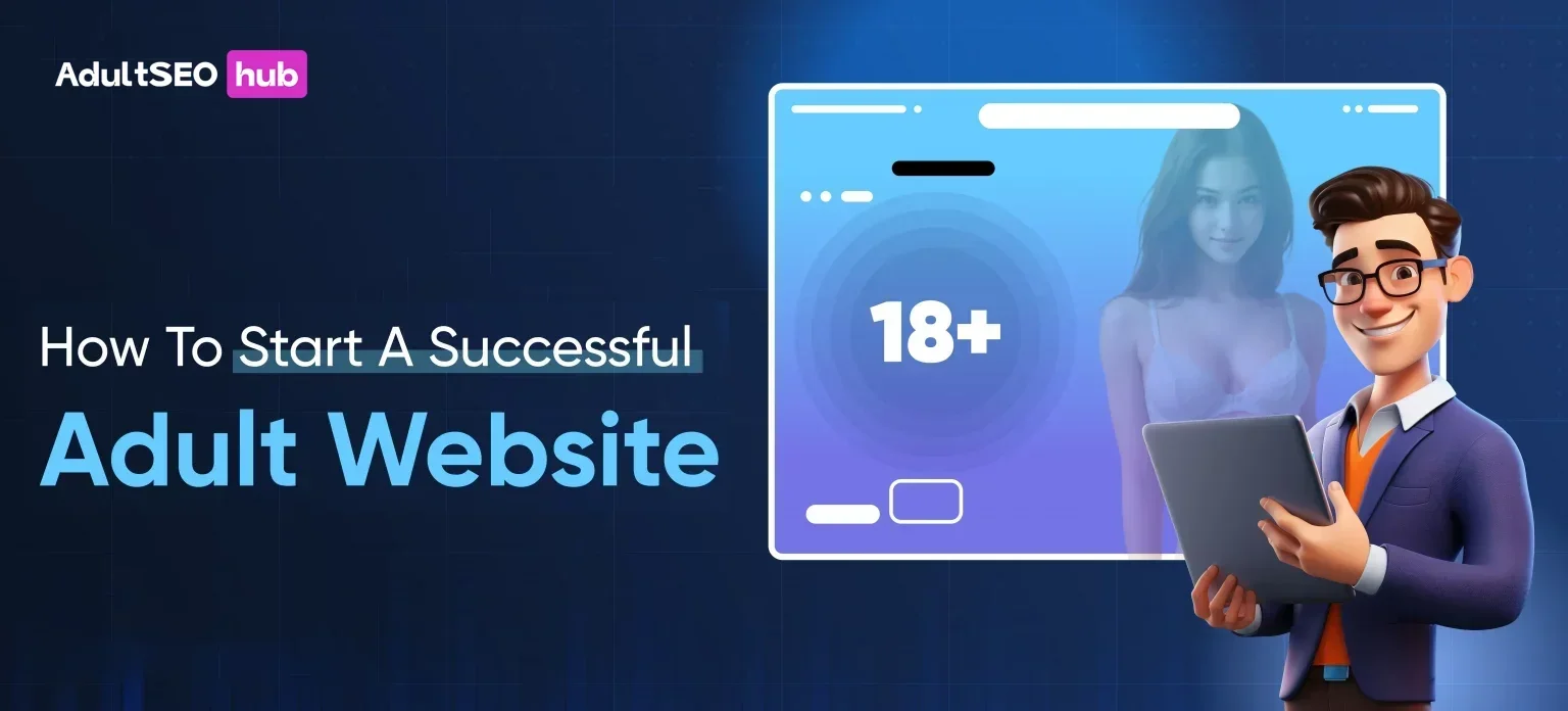How To Start A Successful Adult Website
