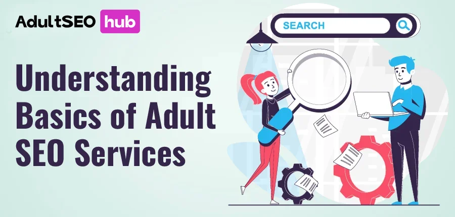 Understanding-basics-of-Adult-SEO-Services