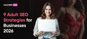 9 Adult SEO Strategies for Businesses 2026
