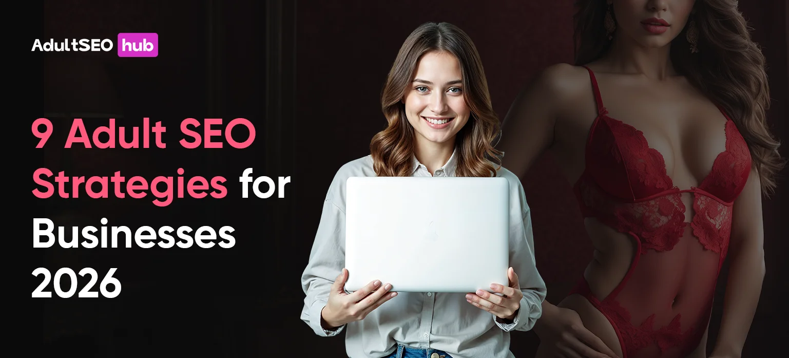 9 Adult SEO Strategies for Businesses 2026