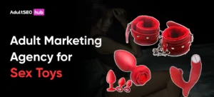 Adult Marketing Agency for Sex Toys