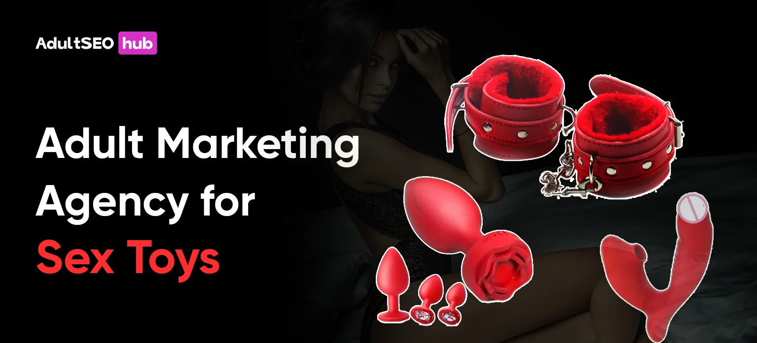 Adult Marketing Agency for Sex Toys