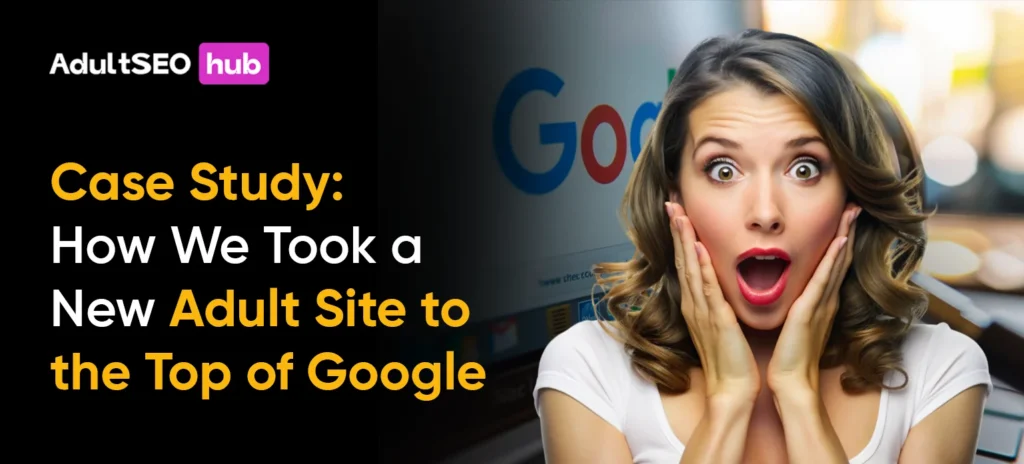 Took a New Adult Site to the Top of Google