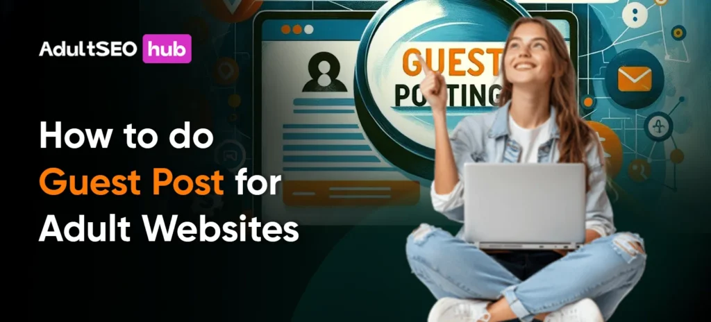 Guest Post for Adult Websites