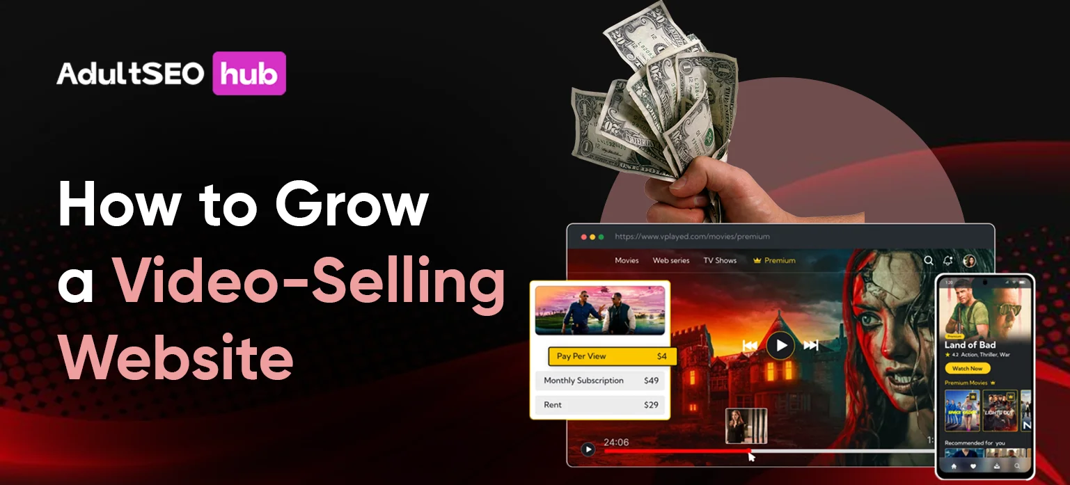 How to Grow a Video-Selling Website