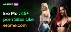 Ero Me: 45+ porn Sites Like erome.com