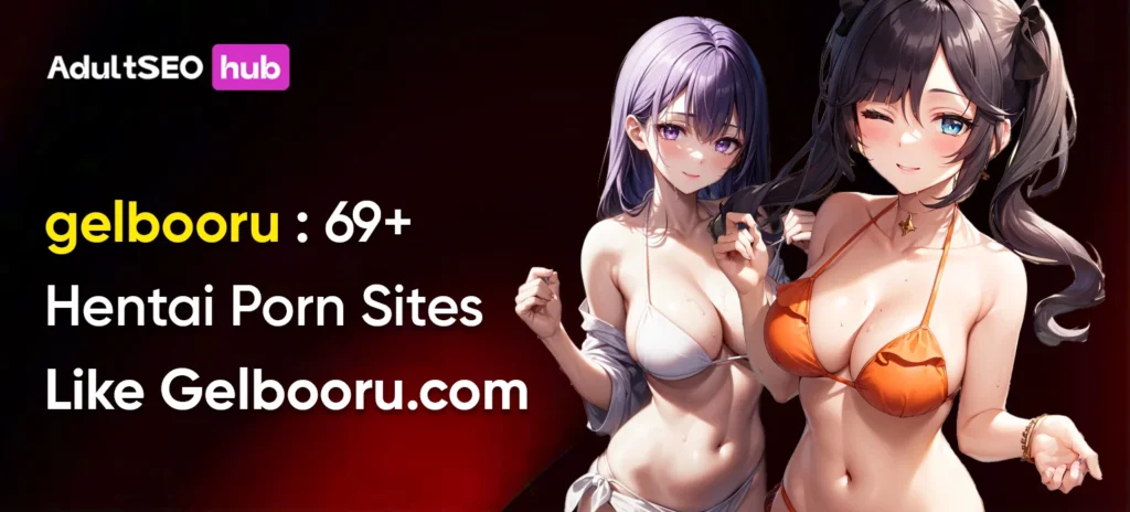 Gelbooru: 69+ Hentai Porn Sites Like Gelbooru.com