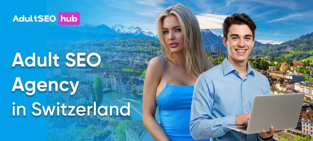 Adult SEO Agency in Switzerland