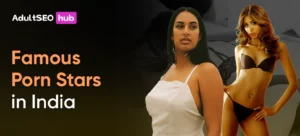 Famous Porn Stars in India