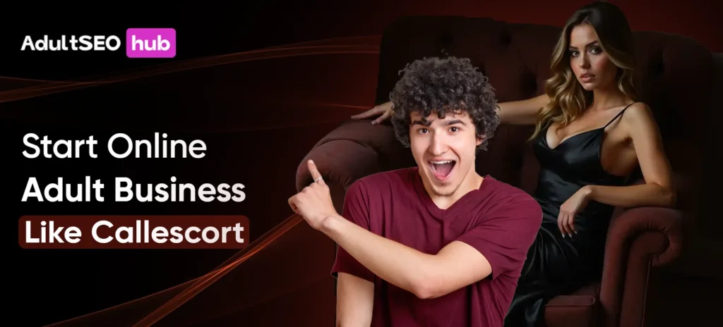 Start Online Adult Business Like CallEscort