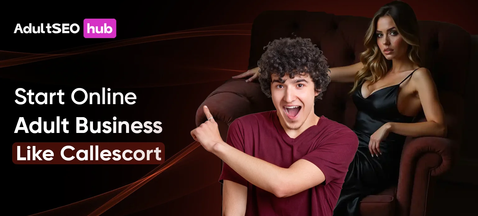 Start Online Adult Business Like CallEscort