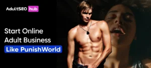 Start Online Adult  Business Like PunishWorld