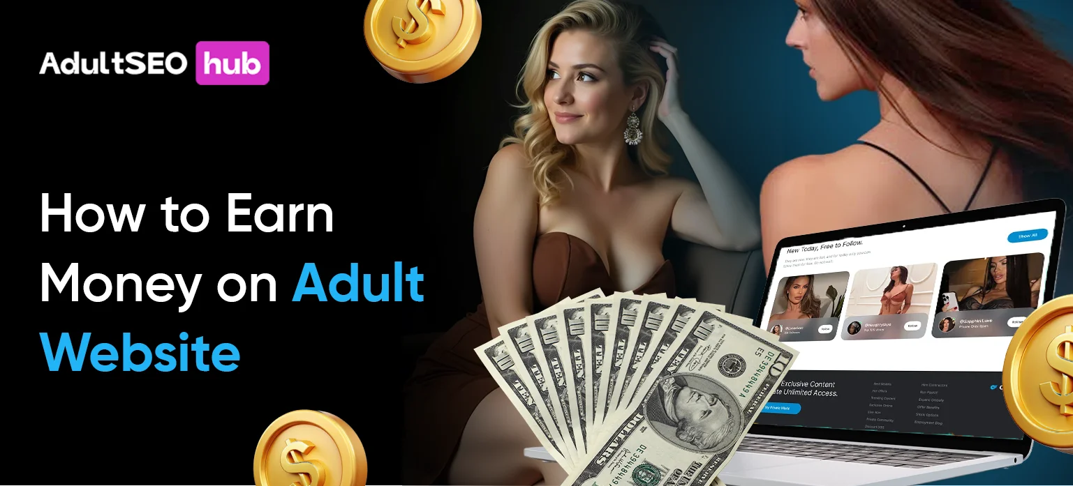 How to Earn Money on Adult Website