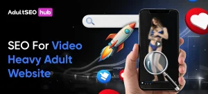 SEO For Video Heavy Adult Website