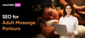 SEO for Adult Massage Parlours