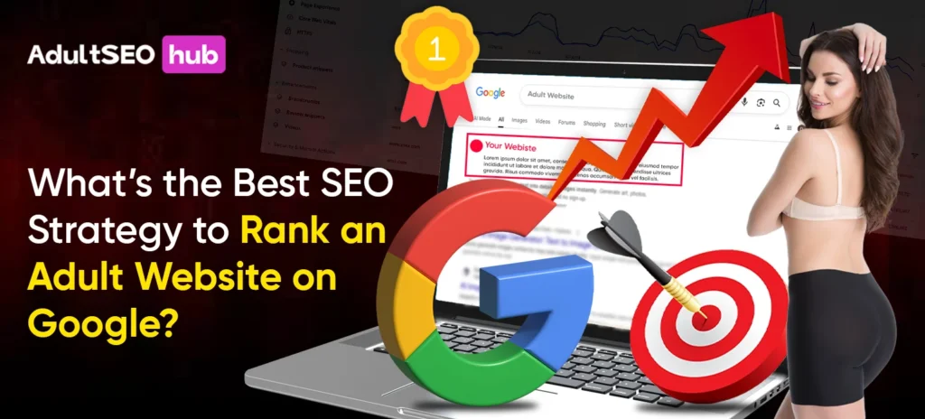 What’s the Best SEO Strategy to Rank an Adult Website on Google_