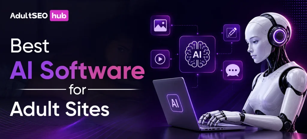 Best AI Software for Adult Sites