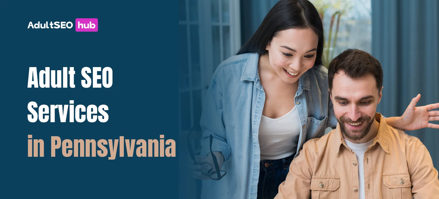 Adult SEO Services in Pennsylvania