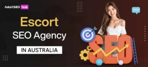 Escort SEO Agency in Australia