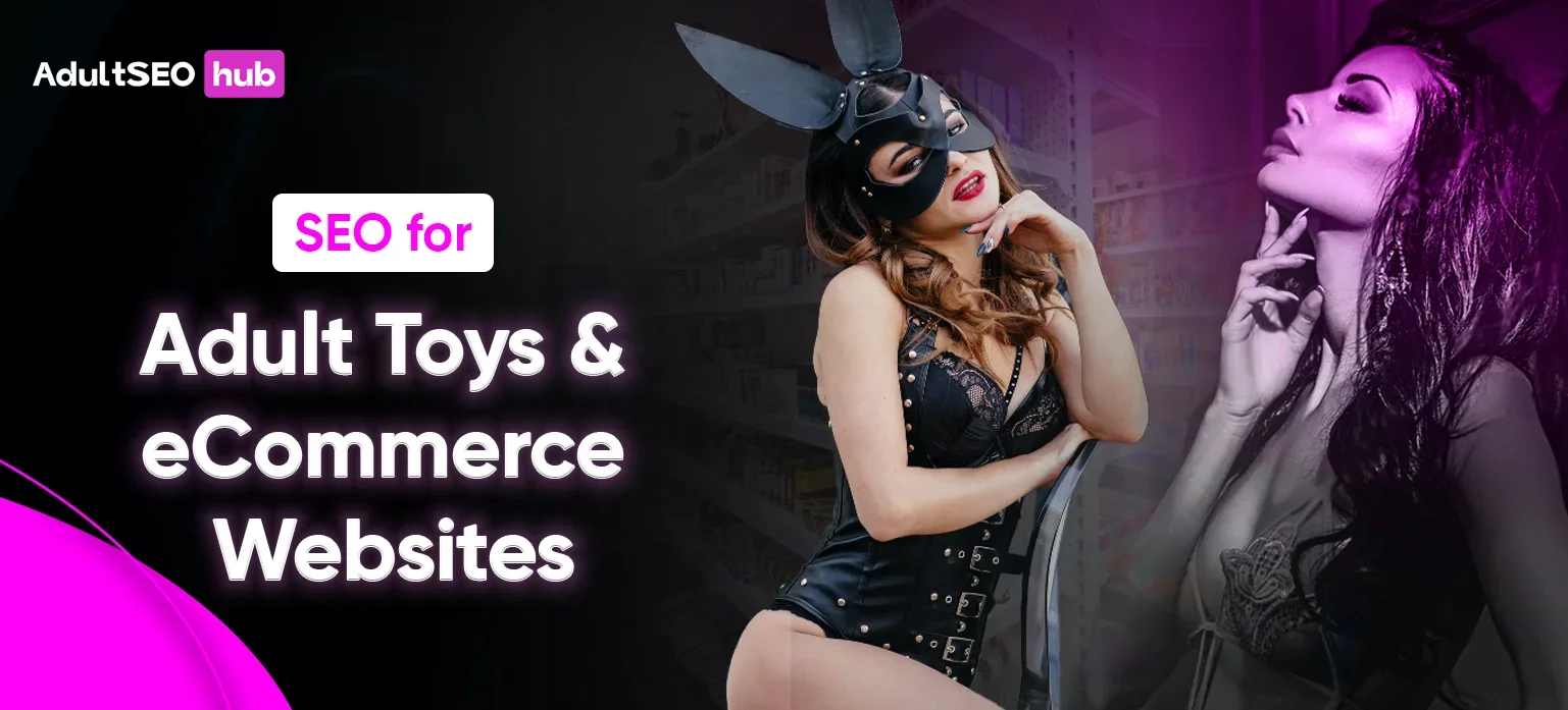 SEO for Adult Toys and eCommerce Websites