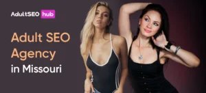 Adult SEO Agency in Missouri