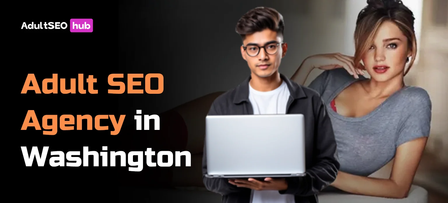 Adult SEO Agency in Washington