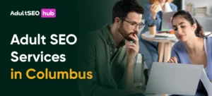 Adult SEO Services in Columbus
