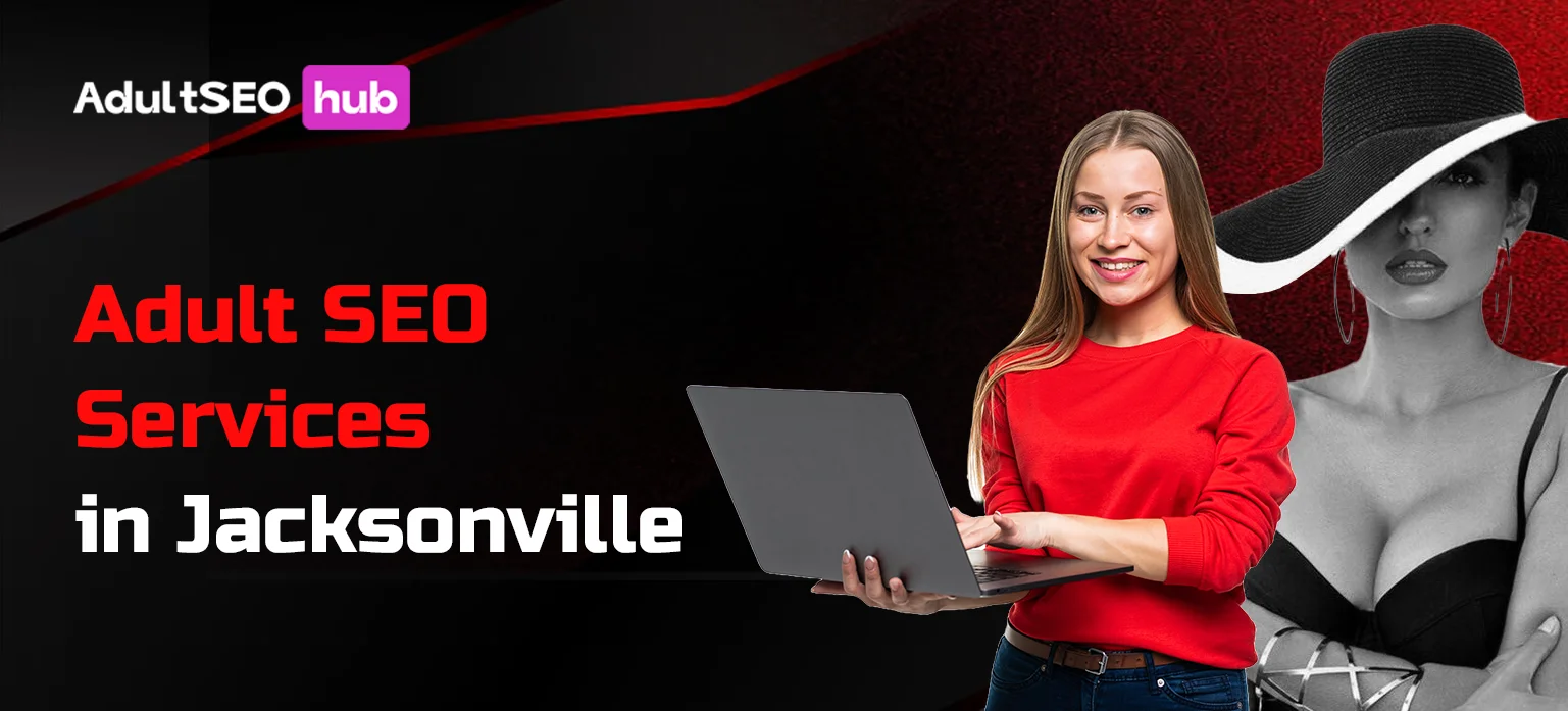 Adult SEO Services in Jacksonville