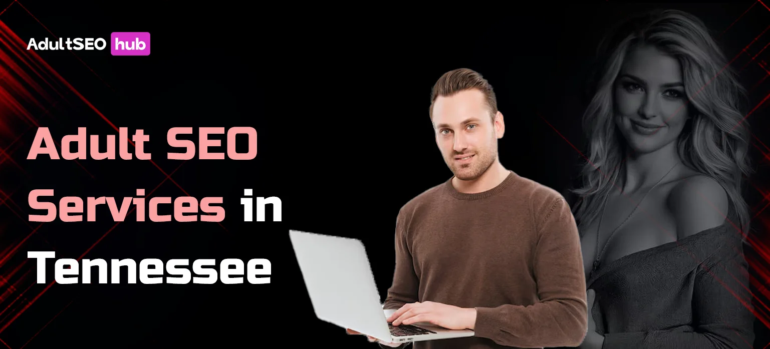 Adult SEO Services in Tennessee