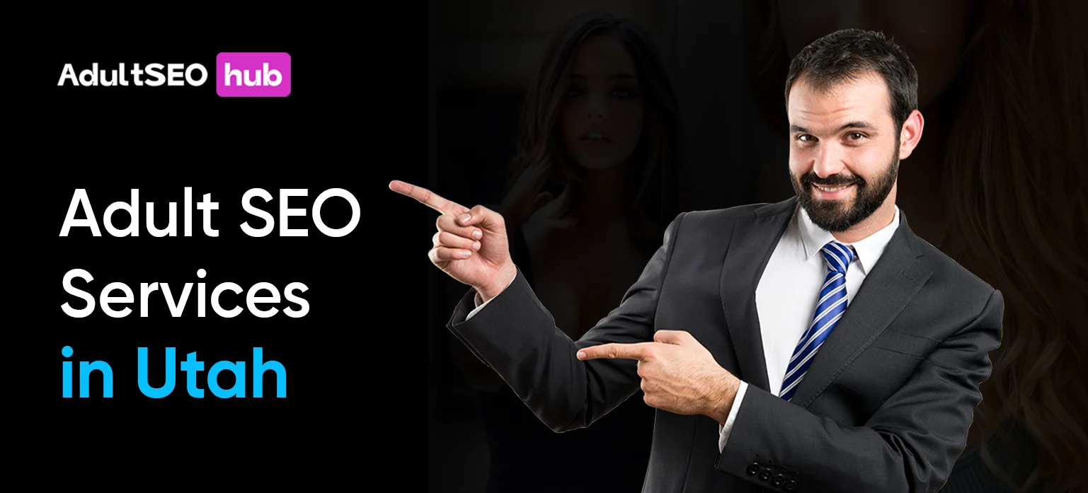 Adult SEO Services in Utah