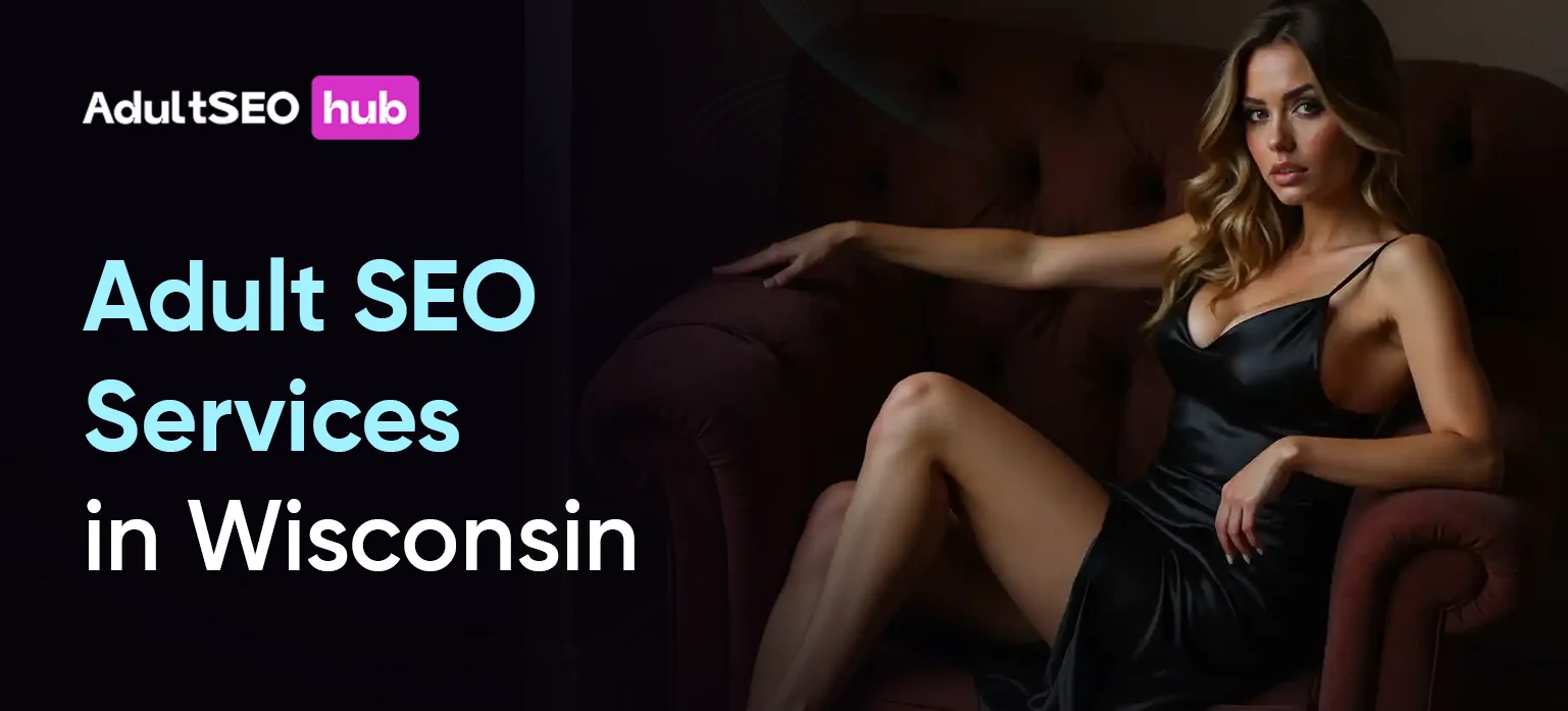 Adult SEO Services in Wisconsin