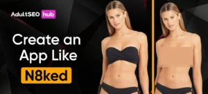 Create an App Like N8ked