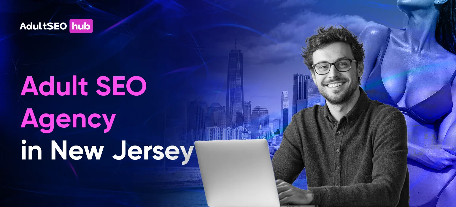 Adult SEO Agency in New Jersey