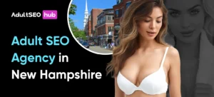 Adult SEO Agency in New Hampshire