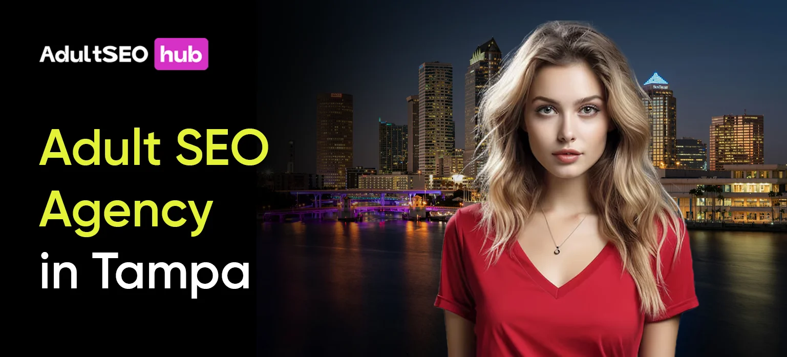 Adult SEO Agency in Tampa