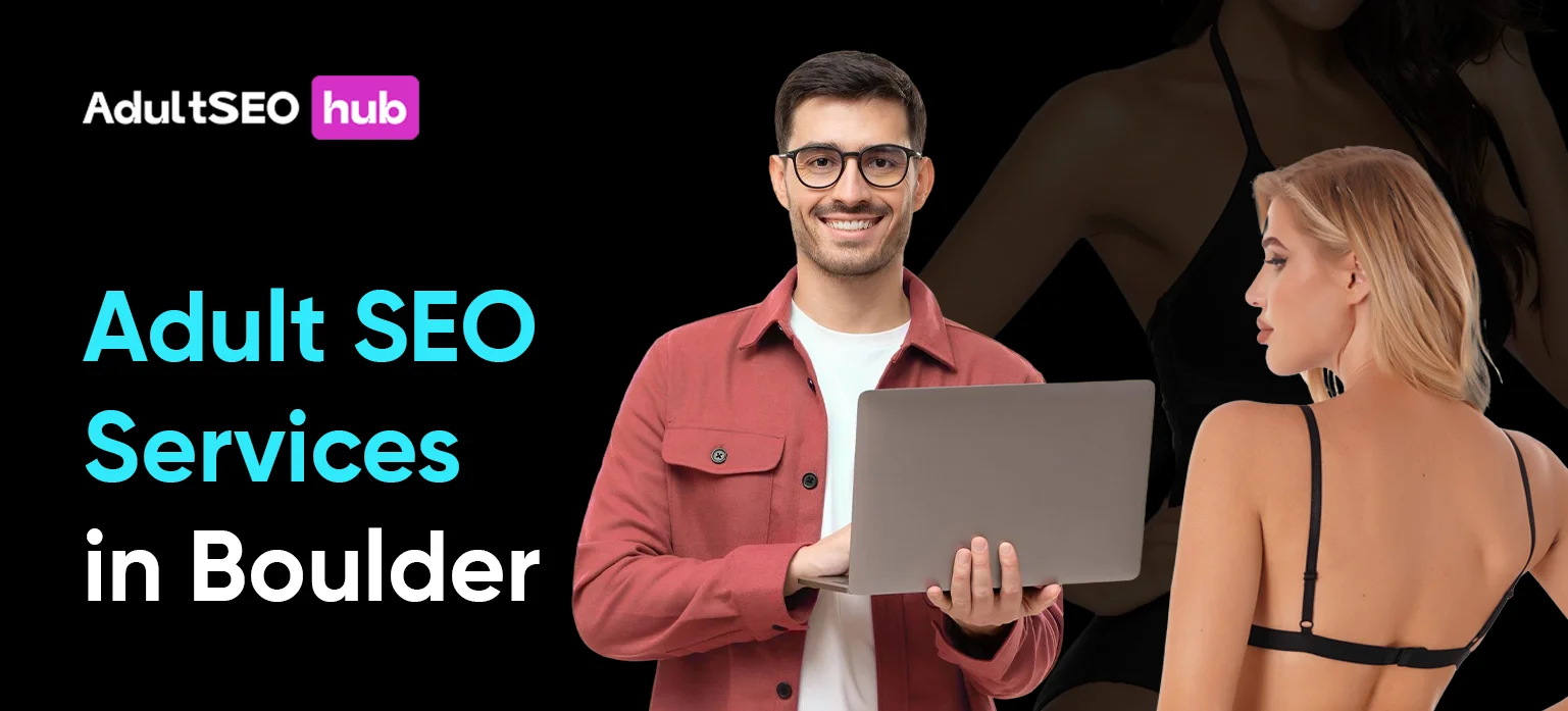Adult SEO Services in Boulder