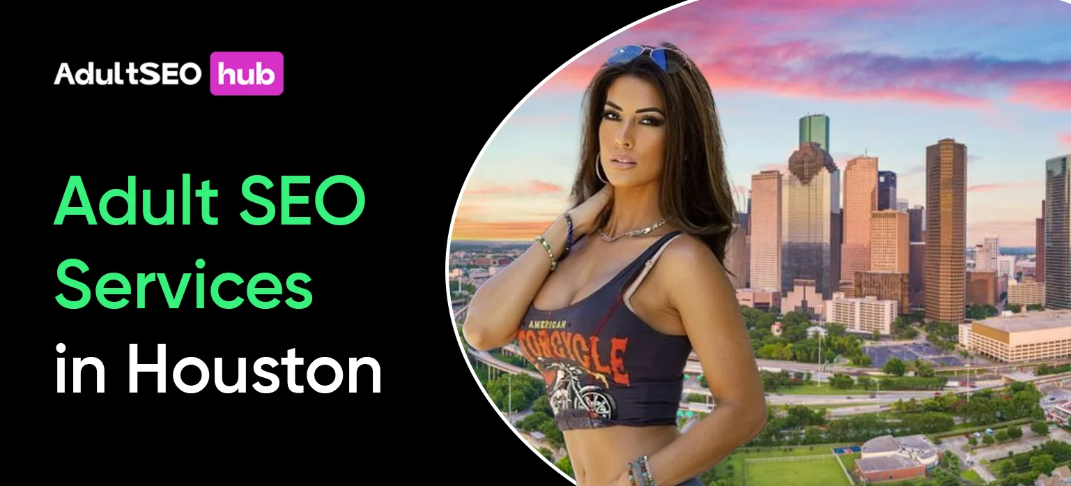 Adult SEO Services in Houston