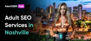 Adult SEO Services in Nashville