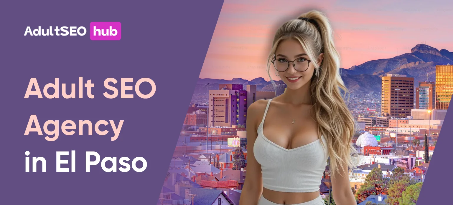 Adult SEO Agency in El Paso